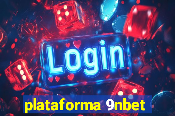 plataforma 9nbet